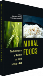 moral-foods-the-construction-of-nutrition-and-health-in-modern-asia